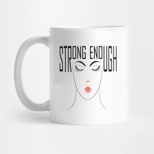 Strong Enough Mug